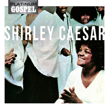 Shirley Caesar - Platinum Gospel-Shirley Caesar