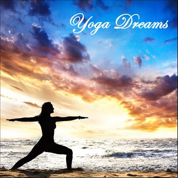 Yoga - Yoga Music: Dreams