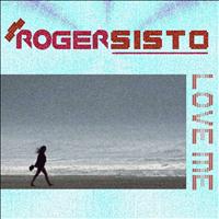 Roger Sisto - Love Me