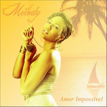 Melody - Amor Impossivel