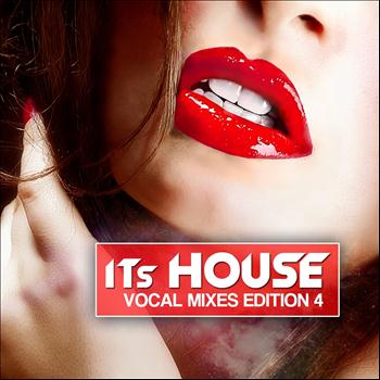 Various Artists - It's House - Vocal Mixes Edition 4