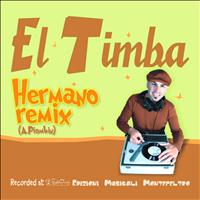 El Timba - Hermano (Remix)