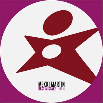 Mekki Martin - Best Mistake, Pt. 1