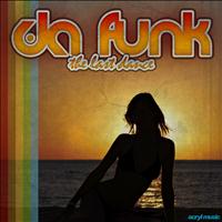 Da Funk - The Last Dance
