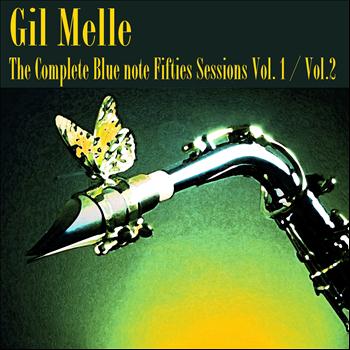 Gil Melle - The Complete Blue Note Fifties Sessions, Vol. 1, Vol. 2
