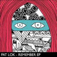Pat Lok - Pat Lok - Remember EP