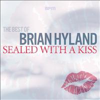 Brian Hyland - Sealed With a Kiss - The Best of Brian Hyland