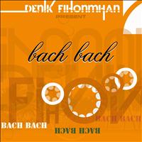 Denik Fihonmhan - Bach Bach