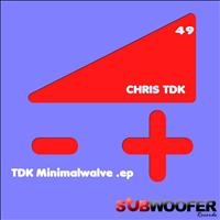 Chris TDK - TDK Minimalwalve