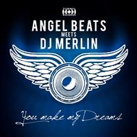 Angel Beats, DJ Merlin - You Make My Dreams