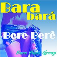 Bere Bere Group - Bara Barà Bere Bere