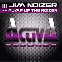 Jim Noizer - Pump Up the Noizer