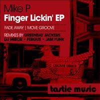 Mike P - Finger Lickin' EP