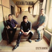 Iguana Tango - Efecto Dominó