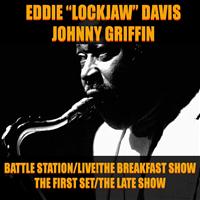 Eddie Lockjaw Davis, Johnny Griffin - Battle Stations / Live! The Breakfast Show / The First Set / The Late Show