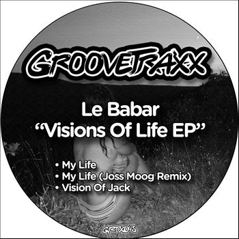 Le Babar - Visions of Life EP