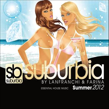 Various Artists - Suburbia Summer 2012 (Essential House Music - Selected By Lanfranchi & Farina [Explicit])