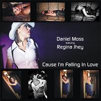 Daniel Moss - Cause I'm Falling in Love