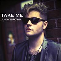 Andy Brown - Take Me