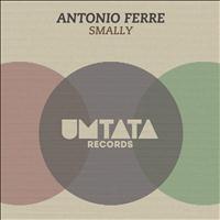 Antonio Ferre - Smally