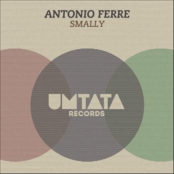Antonio Ferre - Smally