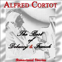 Alfred Cortot - The Best of Debussy & Franck: Alfred Cortot