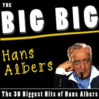 Hans Albers - The Big Big Hans Albers
