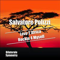 Salvatore Polizzi - Love 2 Africa / Rockin 4 Myself