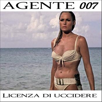 Various Artists - Agente 007 - Licenza di uccidere