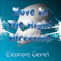 Eléonore Genet - Move in the Right Direction