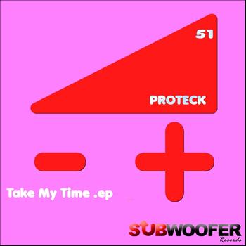 Proteck - Take My Time