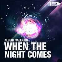 Albert Valentin - When the Night Comes