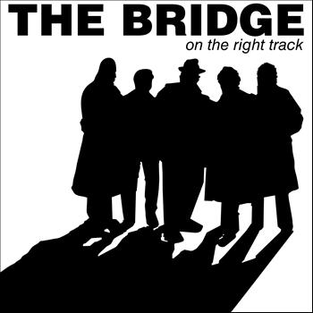 The Bridge - On the Right Track