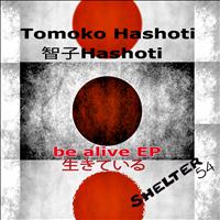 Tomoko Hashoti - Be Alive EP