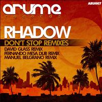 Rhadow - Don't Stop (Remixes)
