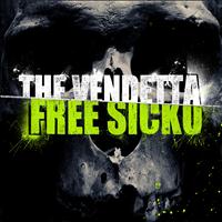 The Vendetta - Free Sicko (All Proceeds Go To The Jerry 'Sicko' Moran Legal Fund [Explicit])