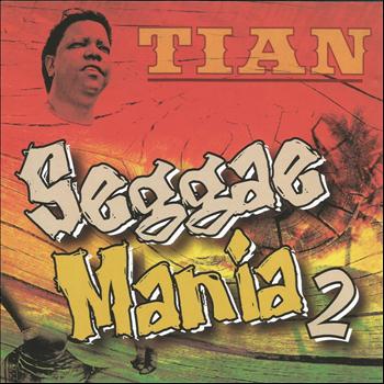 Tian - Seggae Mania 2