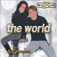Rudy Mas, Manù Pleasure - The World