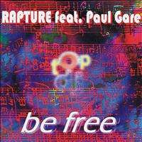Rapture - Be Free