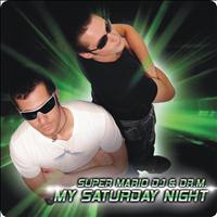 Super Mario DJ & Dr. M. - My Saturday Night