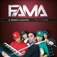 Fama - Il primo a iniziare e l'ultimo a finire