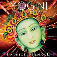 Patrick Bernard - Yogini Divine Feminine Nature