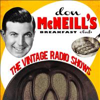 Radio Broadcast - Don Mcneil's Breakfast Club - The Vintage Radio Shows