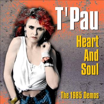 T'Pau - Heart and Soul - The 1985 Demos