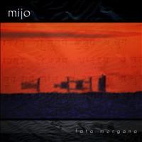Mijo - Fata Morgana