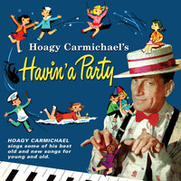 Hoagy Carmichael - Hoagy Carmichael's Havin' a Party