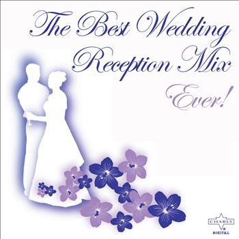 Various Artists - The Best Wedding Reception Mix Ever!