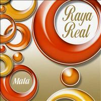 Raya Real - Mala