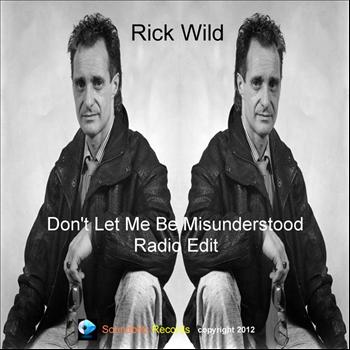 Rick Wild - Don't Let Me Be Misunderstood (Radio Edit)