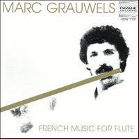 Marc Grauwels - French Music for Flute